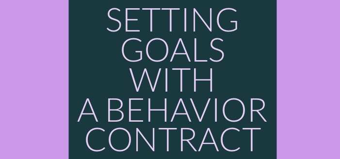 Setting Goals With a Behavior Contract